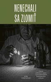 Nenechali sa zlomiť - Gyarfašová Soňa 1