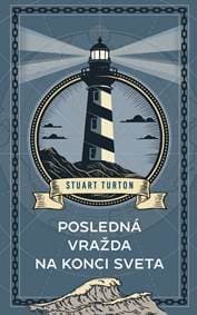 Posledná vražda na konci sveta - Turton Stuart 1