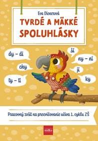 Tvrdé a mäkké spoluhlásky - Dienerová Eva 1