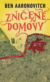 Zničené domovy (Rieky Londýna 4) - Ben Aaronovitch