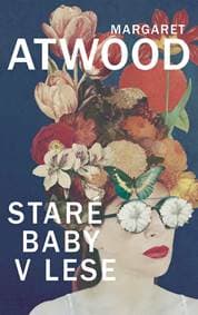 Staré baby v lese - Margaret Atwood 1