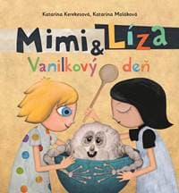 Mimi a Líza: Vanilkový deň - Katarína Kerekesová, Katarína Moláková