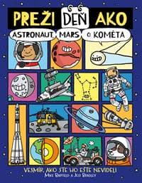 Preži deň ako astronaut, Mars či kométa - Mike Barfield, Jess Bradley 1