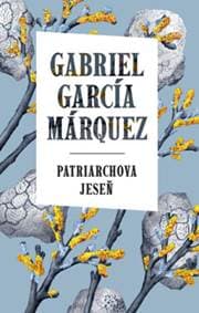 Patriarchova jeseň - Gabriel García Márquez 1