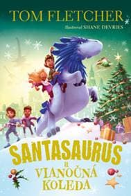 Santasaurus a vianočná koleda (Santasaurus 4) - Tom Fletcher 1
