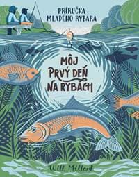 Môj prvý deň na rybách - Will Millard 1