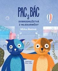 Pac a Bác: Dobrodružstvá z Mliekarničky - Miroslava Ábelová 1