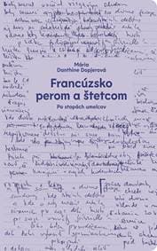 Francúzsko perom a štetcom - Mária Danthine Dopjerová 1