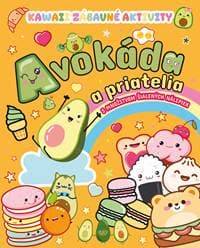 Kawaii zábavné aktivity: Avokáda a priatelia - Kolektív autorov 1