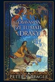 Obávam sa, že tu máte draky - Peter S. Beagle 1