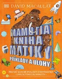 Mamutia kniha matiky Príklady a úlohy - David Macaulay