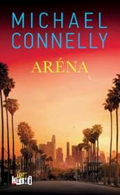 Aréna - Michael Connelly