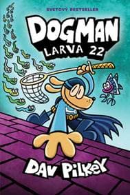 Dogman. Larva 22 (8) - Dav Pilkey