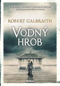 Vodný hrob - Robert Galbraith (pseudonym J. K. Rowlingovej) 1