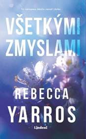 Všetkými zmyslami - Rebecca Yarros 1