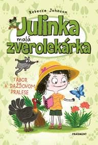 Julinka – malá zverolekárka 12 – Tábor v dažďovom pralese - Rebecca Johnson 1