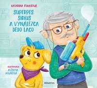 Superpes Sirius a vynálezca dedo Laco - Kolektív autorov 1
