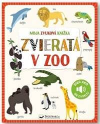 Moja zvuková knižka - Zvieratá v ZOO - autor neuvedený 1