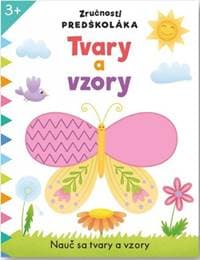 Tvary a vzory - Zručnosti predškoláka - autor neuvedený 1