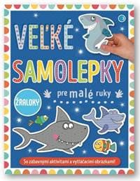 Žraloky - Veľké samolepky pre malé ruky - autor neuvedený