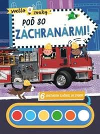 Poď so záchranármi! - Svetlo a zvuky - autor neuvedený 1