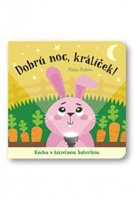 Dobrú noc, králiček! kniha s kúzelnou baterkou - autor neuvedený