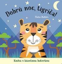 Dobrú noc, tigríča! kniha s kúzelnou baterkou - autor neuvedený 1