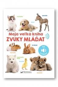 Moja veľká kniha - Zvuky mláďat - autor neuvedený 1