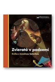 Zvieratá v podzemí - kniha s kúzelnou baterkou - Moignot Daniel