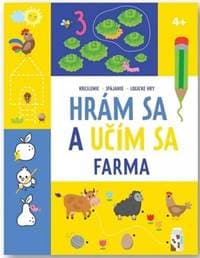 Hrám sa a učím sa - Farma 4+ - autor neuvedený
