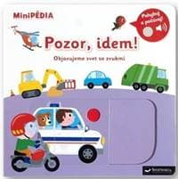 MiniPÉDIA – Pozor, idem! Objavujeme svet so zvukmi - Choux Nathalie 1