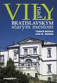 Vily nad bratislavským starým mestom - Tomáš Berka, Ján M. Bahna 1