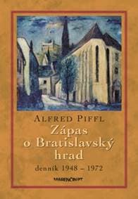 Zápas o Bratislavský hrad 2. vydanie - Alfred Piffl 1