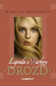 Drozd - Legenda o Barbore - Martina Monošová