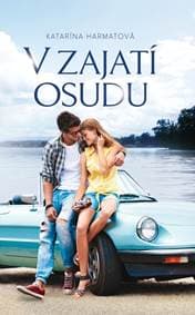 V zajatí osudu - Harmatová Katarína