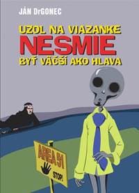 Uzol na viazanke nesmie byť väčší ako hlava - Drgonec Ján