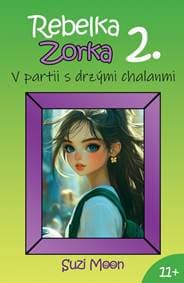 Rebelka Zorka 2 - V partii s drzými chalanmi - Moon Suzi 1
