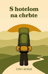 S hotelom na chrbte - Lenka s batohom