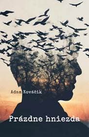 Prázdne hniezda - Adam Kováčik 1