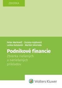 Podnikové financie - Peter Markovič, Zuzana Hajduová, Marián Smorada, Lenka Kalusová