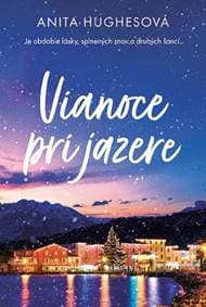 Vianoce pri jazere - Hughesová Anita 1