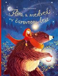 Flóra a medveď v čarovnom lese - Strobelová Olga