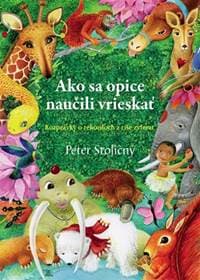 Ako sa opice naučili vrieskať - Stoličný Peter 1