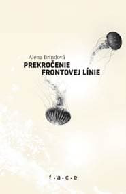 Prekročenie frontovej línie - Alena Brindová