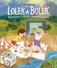 LOLEK A BOLEK - Dvaja huncúti, čo vyskočili z televíznej obrazovky - Stoličný Peter 1