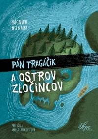 Pán Tragáčik a Ostrov zločincov - Nienacki Zbigniew