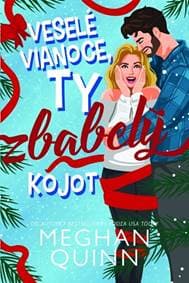 Veselé Vianoce, ty zbabelý kojot - Quinn Meghan 1
