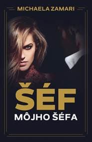 Šéf môjho šéfa, 3. vyd. - Zamari Michaela 1