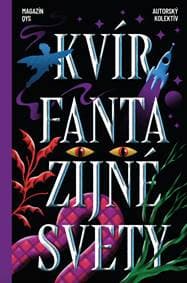 Kvír fantazijné svety - autorský kolektív
