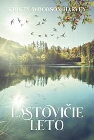 Lastovičie leto - Woodson Harvey Kristy